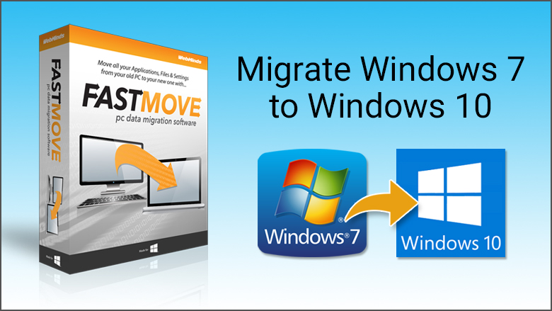 migrate from Windows 7 to Windows 10
